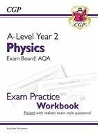 A-Level Physics: AQA Year 2 Exam Practice Workbook - includes Answers - CGP Books