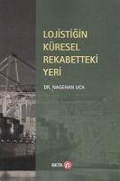 Lojistigin Küresel Rekabetteki Yeri - Uca, Nagehan