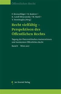 Recht Vielfältig - Perspektiven des Öffentlichen Rechts - Kronschläger, Florian, Bernhard Kuderer und Katrin Landl-Mraczansky