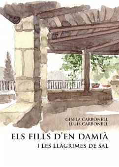 Els fills d'en Damià i les Llàgrimes de Sal - Carbonell, Lluís