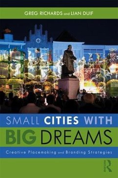 Small Cities with Big Dreams - Richards, Greg; Duif, Lian