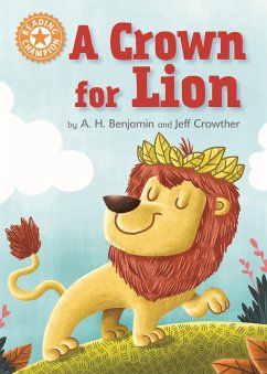 Reading Champion: A Crown for Lion - Benjamin, A.H.