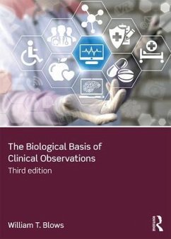 The Biological Basis of Clinical Observations - Blows, William T. (City University London, UK)