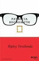 Ripley Yeraltinda - Highsmith, Patricia