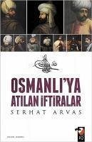 Osmanliya Atilan Iftiralar - Arvas, Serhat