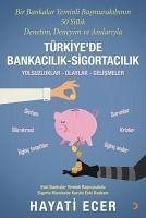 Bir Bankalar Yeminli Basmurakibinin 50 Yillik Denetim, Deneyim ve Anilariyla Türkiyede Bankacilik - - Ecer, Hayati