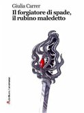 Il forgiatore di spade, il rubino maledetto (eBook, ePUB)