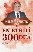 En Etkili 300 Dua - Karatas, Mustafa