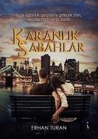 Karanlik Sabahlar - Turan, Erhan