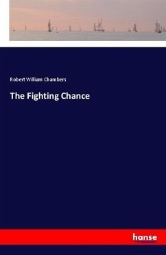 The Fighting Chance - Chambers, Robert William