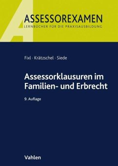 Assessorklausuren im Familien- und Erbrecht - Fixl, Rainer;Krätzschel, Holger;Siede, Walther