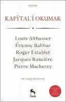 Kapitali Okumak - Althusser, Louis; Macherey, Pierre; Establet, Roger; Ranciere, Jacques; Balibar, Etienne