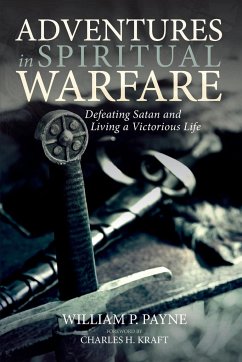 Adventures in Spiritual Warfare - Payne, William P.