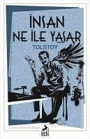 Insan Ne ile Yasar - Nikolayevic Tolstoy, Lev