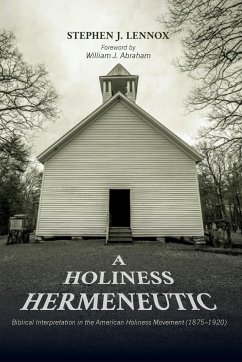 A Holiness Hermeneutic - Lennox, Stephen J.