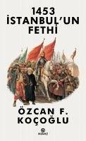 1453 Istanbulun Fethi - F. Kocoglu, Özcan