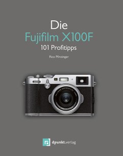 Die Fujifilm X100F (eBook, ePUB) - Pfirstinger, Rico