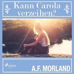 Kann Carola verzeihen? (Ungekürzt) (MP3-Download) - Morland, A.F.