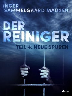 Der Reiniger: Teil 4 - Neue Spuren (eBook, ePUB) - Madsen, Inger Gammelgaard