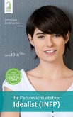 Ihr Persönlichkeitstyp: Idealist (INFP) (eBook, ePUB)