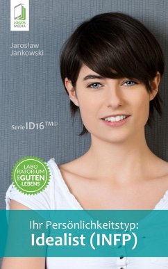 Ihr Persönlichkeitstyp: Idealist (INFP) (eBook, ePUB) - Jankowski, Jaroslaw