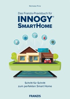 Das Franzis-Praxisbuch für innogy SmartHome (eBook, PDF) - Prinz, Nicholas