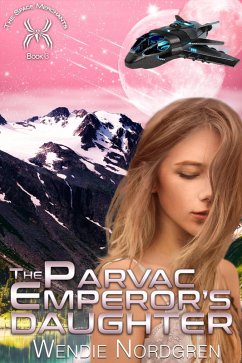 The Parvac Emperor's Daughter (The Space Merchants Series, #3) (eBook, ePUB) - Nordgren, Wendie