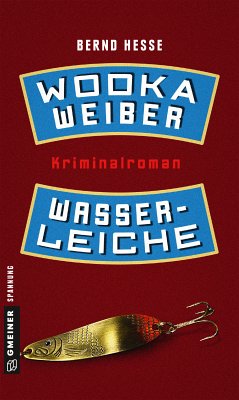 Wodka, Weiber, Wasserleiche (eBook, ePUB) - Hesse, Bernd