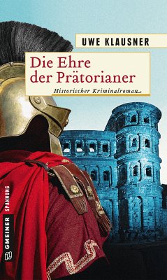 Die Ehre der Prätorianer (eBook, ePUB) - Klausner, Uwe