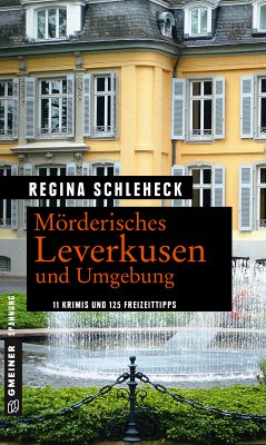 Mörderisches Leverkusen und Umgebung (eBook, ePUB) - Schleheck, Regina