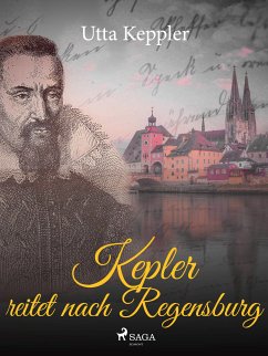 Kepler reitet nach Regensburg (eBook, ePUB) - Keppler, Utta