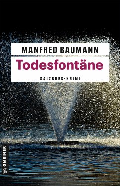 Todesfontäne / Kommissar Merana Bd.6 (eBook, PDF) - Baumann, Manfred