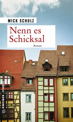 Nenn es Schicksal (eBook, ePUB) - Schulz, Mick