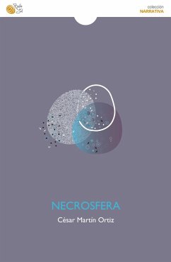 Necrosfera (eBook, ePUB) - Martín Ortiz, César