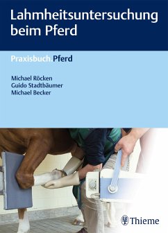 Lahmheitsuntersuchung beim Pferd (eBook, ePUB) - Röcken, Michael; Stadtbäumer, Guido; Becker, Michael
