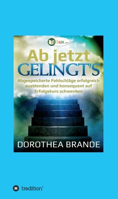 Ab jetzt gelingt's (eBook, ePUB) - Brande, Dorothea