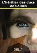 L'héritier des ducs de Sailles (eBook,... - Bild 1
