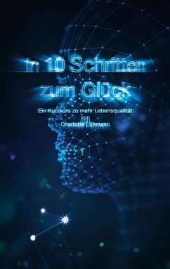 In 10 Schritten zum Glück (eBook, ePUB) - Lühmann, Charlotte