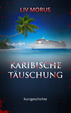 Karibische Täuschung (eBook, ePUB) - Morus, Liv