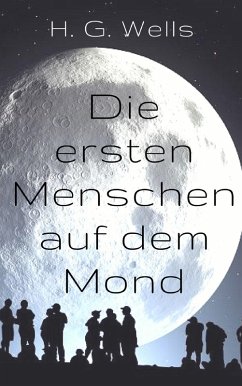 Die ersten Menschen auf dem Mond (eBook, ePUB)