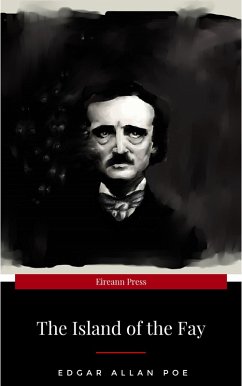 The Island of the Fay (eBook, ePUB) - Poe, Edgar Allan