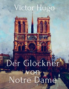 Der Glöckner von Notre Dame (eBook, ePUB) - Hugo, Victor