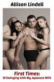 First Times: Bi Swinging With My Japanese Wife (eBook, ePUB)