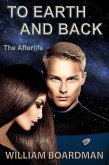 To Earth and Back: The Afterlife (eBook, ePUB)
