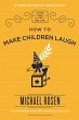 How to Make Children Laugh (eBook, ePUB) - Bild 1
