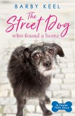The Street Dog Who Found a Home (eBook, ePUB)