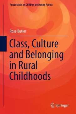 Class, Culture and Belonging in Rural Childhoods - Butler, Rose