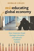Miseducating for the Global Economy (eBook, ePUB)