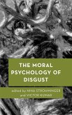 The Moral Psychology of Disgust (eBook, ePUB)