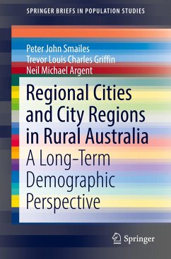 Regional Cities and City Regions in Rural Australia - Smailes, Peter John;Griffin, Trevor Louis Charles;Argent, Neil Michael